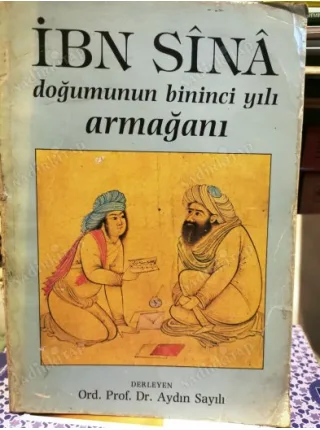İbn Sînâ / Doğumunun Bininci Yılı Armağanı Aydın Sayılı, Mehmet Dağ, Mehmet aydın, Süheyl Ünver, Mehmet Bayrakdar, Mübahat Türker, Şavket Aziz Kansu