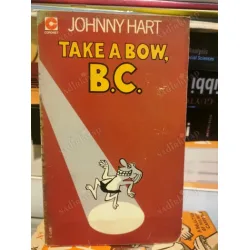 TAKE A BOW, B.C. TAKE A BOW, B.C.