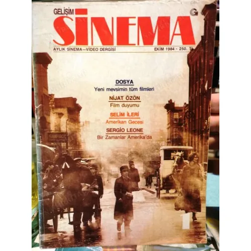 Gelişim Sinema 1 84-85 Sinema Yancı Filmleri, Yılmaz Güney Sineması, Spielberg Lucas Amerikan Sineması, Sergio Leone Bir Zamanlar Amerika, Volonte
