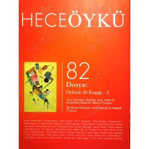 Hece Öykü 82 Öyküde 90 Kuşağı Söyleşi Handan Acar Yıldız Kaybolmuş Kaderler Müzesi / Arda Kıpçak Değişik