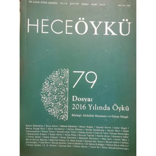 Hece Öykü 79 2016 Yılında Öykü, Söyleşi Abdullah Harmancı ve Güray Süngü, Hülya Soyşekerci Hayaller ve Harfler, Bahtiyar Arslan Lacivert,