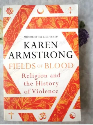 Fields of Blood: Religion and the History of Violence (Kan Tarlaları)