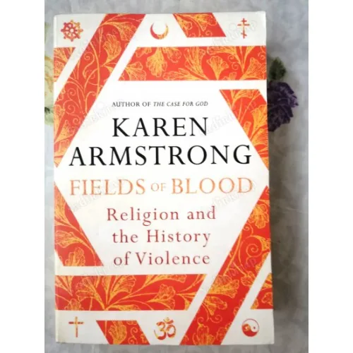 Fields of Blood: Religion and the History of Violence (Kan Tarlaları)