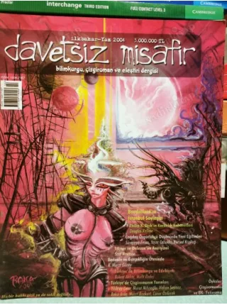 DAVETSİZ MİSAFİR Bilimkurgu, çizgi roman İlkbahar Yaz 2004 * Baudrillard İstanbulda, P K Dick Karanlık Kehanetleri, Stirner ve Deleuze Anarşizmi