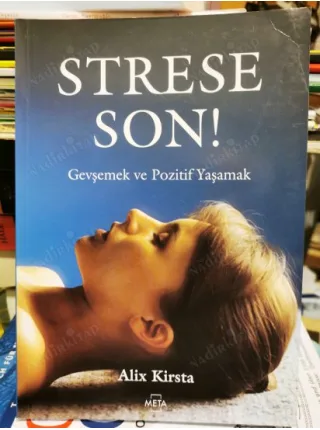 Strese Son ! - Gevşemek ve Pozitif Yaşamak