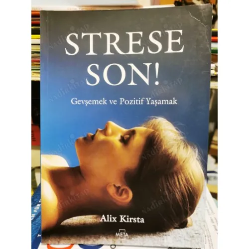 Strese Son ! - Gevşemek ve Pozitif Yaşamak