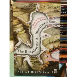 The Bosphorus: An Illustrated Story (Boğaziçi The Bosphorus: An Illustrated Story (Boğaziçi