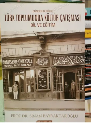 Dünden Bugüne Türk Toplumunda Kültür Çatışması : Dil ve Eğitim