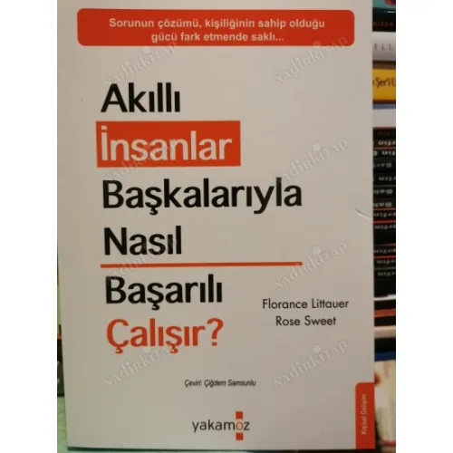 Akıllı İnsanlar Başkalarıyla Nasıl Başarılı Çalışır?