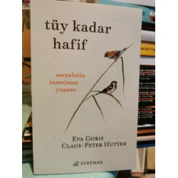 Tüy Kadar Hafif - Serçelerin İnanılmaz Yaşamı Tüy Kadar Hafif - Serçelerin İnanılmaz Yaşamı