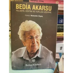 Bedia Akarsu Felsefe Eğitim ve Toplum Üzerine