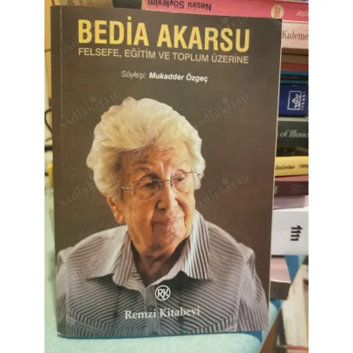 Bedia Akarsu Felsefe Eğitim ve Toplum Üzerine