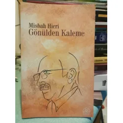 Gönülden Kaleme (Eleştiri, Anı, Makale) Gönülden Kaleme (Eleştiri, Anı, Makale)