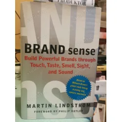 Brand Sense: Build Powerful Brands Through Touch, Taste, Smell, Sight and Sound HC Brand Sense: Build Powerful Brands Through Touch, Taste, Smell, Sight and Sound HC
