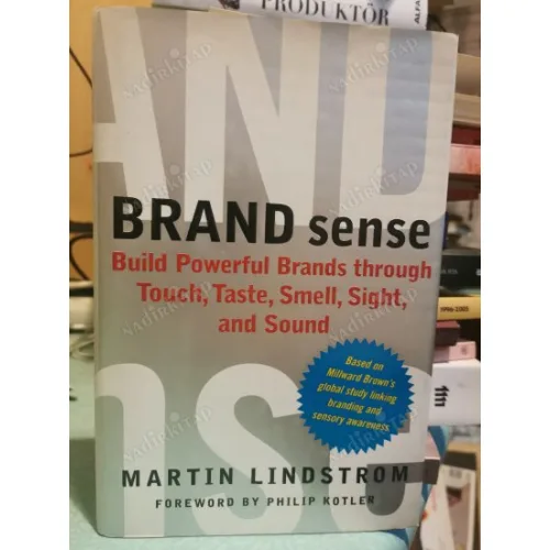 Brand Sense: Build Powerful Brands Through Touch, Taste, Smell, Sight and Sound HC