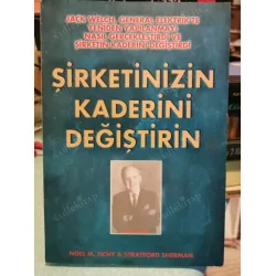 Şirketinizin Kaderini Değiştirin - JAck welch, General Elektrik Şirketinizin Kaderini Değiştirin - JAck welch, General Elektrik
