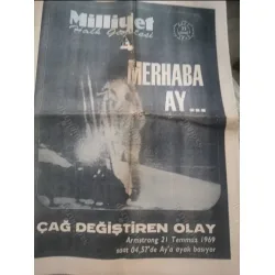 Milliyet 22 Temmuz 1969 Merhaba Ay,Çağ değiştiren Olay Armstrong 21 Temmuz 1969 saat 04,57 de Ay Milliyet 22 Temmuz 1969 Merhaba Ay,Çağ değiştiren Olay Armstrong 21 Temmuz 1969 saat 04,57 de Ay