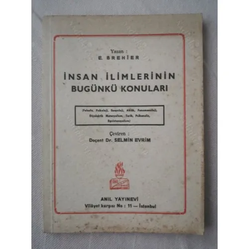 İnsan İlimlerinin Bugünkü Konuları (Felsefe, Psikoloji, Sosyoloji, Ahlak, Fenomenoloji, Diyalektik Materyalizm, Tarih, Psikanaliz, Egzistansiyalizm )