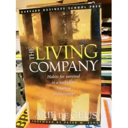 The Living Company * Habits for survival in a turbulent business environment HardCover The Living Company * Habits for survival in a turbulent business environment HardCover