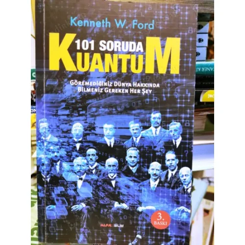 101 Soruda Kuantum - Göremediğimiz Dünya Hakkında Bilmemiz Gereken Her Şey