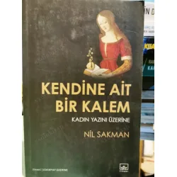 Kendine Ait Bir Kalem * Kadın Yazını Üzerine Kendine Ait Bir Kalem * Kadın Yazını Üzerine