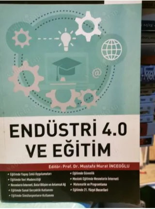 Endüstri 4.0 (Dördüncü Sanayi Devrimi) ve Eğitim