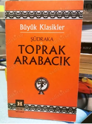 Toprak Arabacık * Büyük Klasikler Serisi 67 Doğu Klasikleri 2