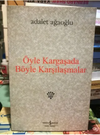 Öyle Kargaşada Böyle Karşılaşmalar * Denemeler, Değiniler