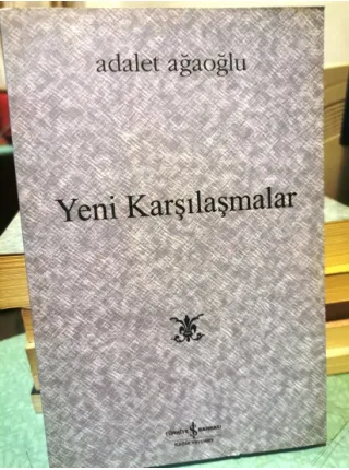 Yeni Karşılaşmalar * Denemeler, Değiniler, Konferans ve Söyleşiler