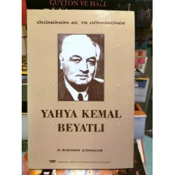 Yahya Kemal Beyatlı ** Ölümünün 40. Yıl Dönümünde Yahya Kemal Beyatlı ** Ölümünün 40. Yıl Dönümünde