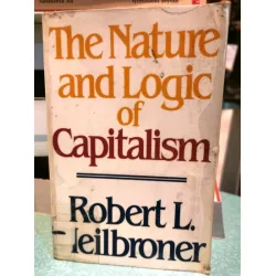The Nature and Logic of Capitalism BKZ The Nature and Logic of Capitalism BKZ