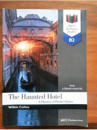 The Haunted Hotel * A Mystery of Modern Venice MyElt Burlington Readers B2
