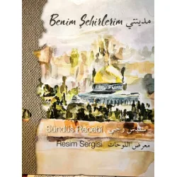 Benim Şehirlerim - Sündüs Recebi Resim Sergisi