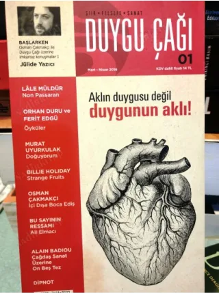 Duygu Çağı Sayı 1 Söyleşi Osman Çakmakçı,Orhan Duru ve Ferit Edgü, Ressam Ali Elmacı, Çağdaş Sanat üzerine On Beş Tez,Aklın duygus değil duygunun aklı