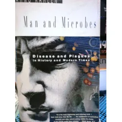 Man and Microbes: Disease and Plagues in History and Modern Times Man and Microbes: Disease and Plagues in History and Modern Times