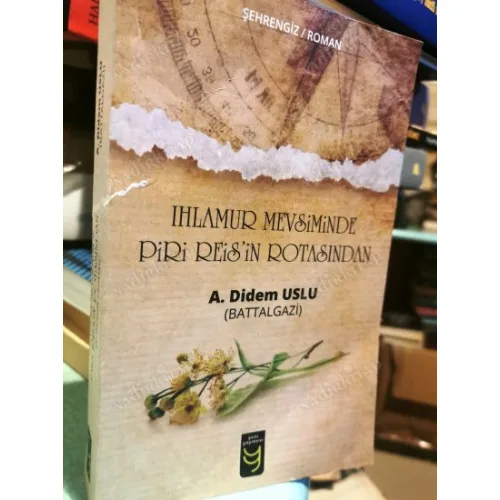 Ihlamur Mevsiminde Piri Reis