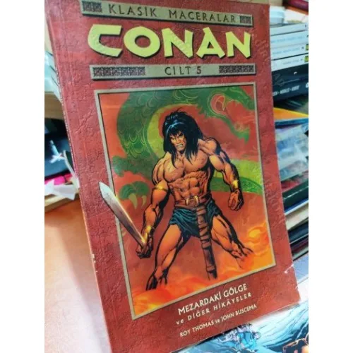 Conan Klasik Maceralar Renkli Cilt 5 / Mezardaki Gölge ve Diğer Hikayeler