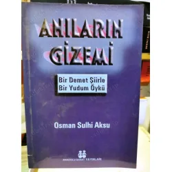 Anıların Gizemi * Bir Demet Şiirle Bir Yudum Öykü * İmzalı İthaflı Anıların Gizemi * Bir Demet Şiirle Bir Yudum Öykü * İmzalı İthaflı