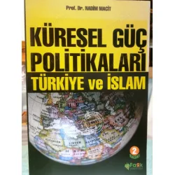 Küresel Güç Politikaları Türkiye ve İslam