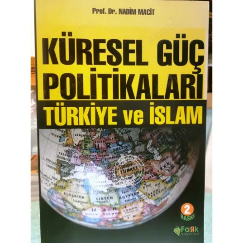 Küresel Güç Politikaları Türkiye ve İslam