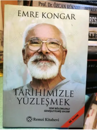 Tarihimizle Yüzleşmek (Yeni Bölümlerle Genişletilmiş Basım)