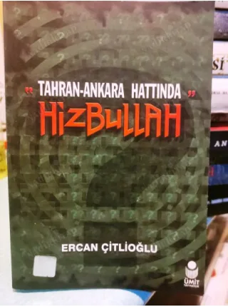 Hizbullah * Tahran-Ankara hattında