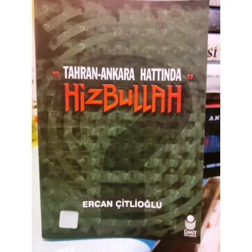 Hizbullah * Tahran-Ankara hattında