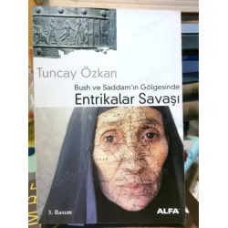Entrikalar Savaşı Bush ve Saddam Entrikalar Savaşı Bush ve Saddam