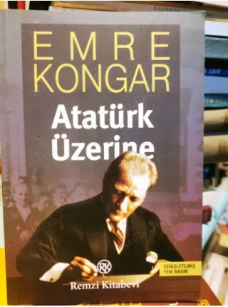 Atatürk Üzerine (Genişletilmiş Yeni Basım)