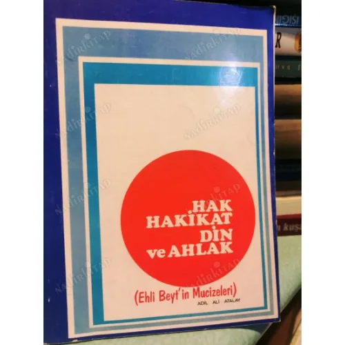 Hak Hakikat Din ve Ahlak - Ehli Beyt