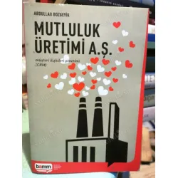 Mutluluk Üretimi A.Ş. / Müşteri İlişkileri Yönetimi CRM Mutluluk Üretimi A.Ş. / Müşteri İlişkileri Yönetimi CRM