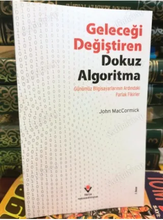 Geleceği Değiştiren Dokuz Algoritma - Günümüz Bilgisayarlarının Ardındaki Parlak Fikirler