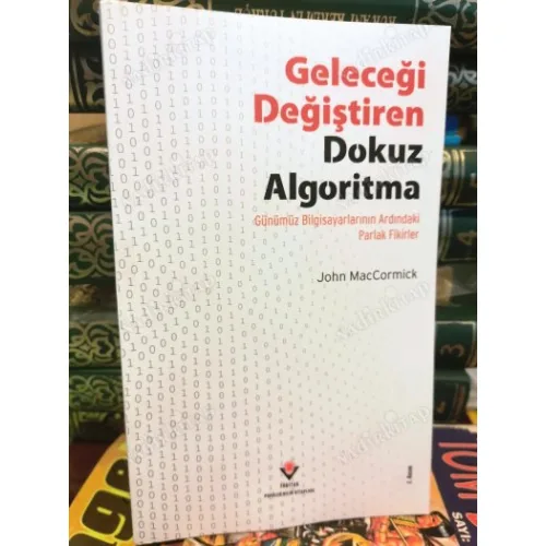 Geleceği Değiştiren Dokuz Algoritma - Günümüz Bilgisayarlarının Ardındaki Parlak Fikirler