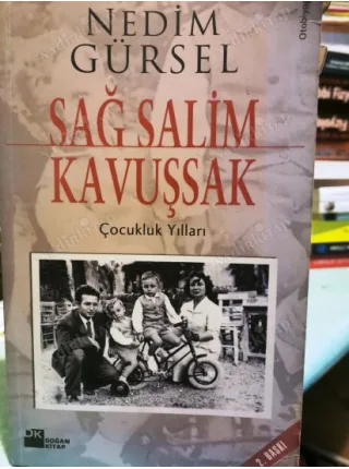Sağ Salim Kavuşsak / Çocukluk Yılları